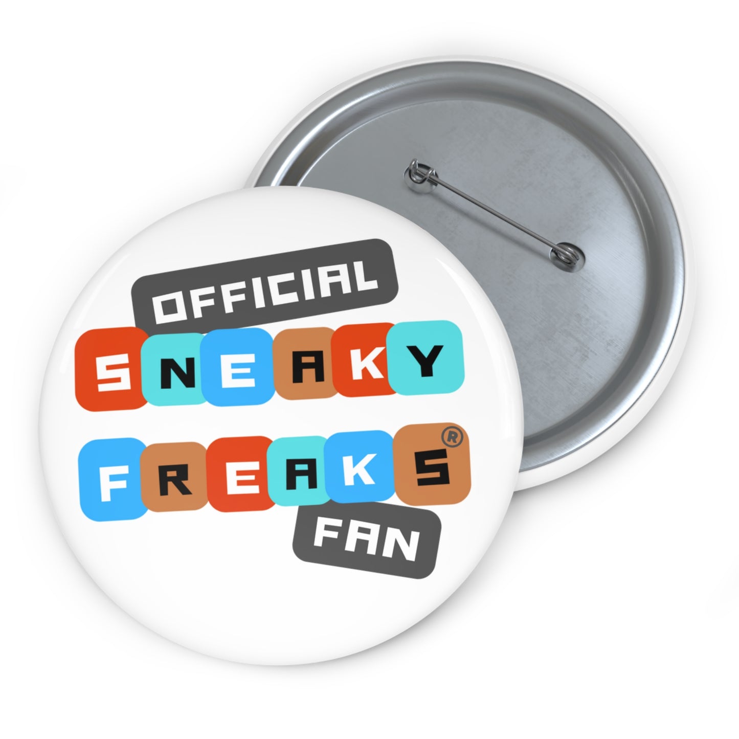 The Stick Anywhere OFFICAL SNEAKY FREAKS FAN BUTTON