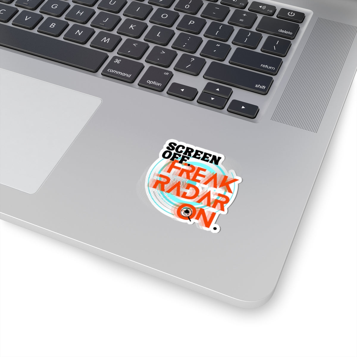 Kiss-Cut SCREEN OFF FREAK RADAR ON STICKER - 3 sizes