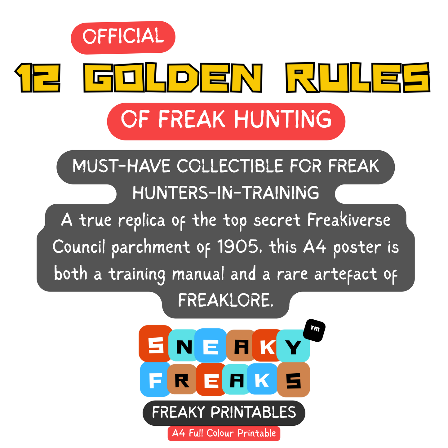 Freaky Printable - (Official) 12 GOLDEN RULES OF FREAK HUNTING