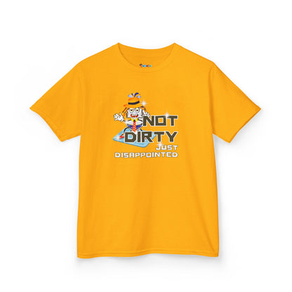 NOT DIRTY. JUST DISAPPOINTED. Kid's Tee - Cotton