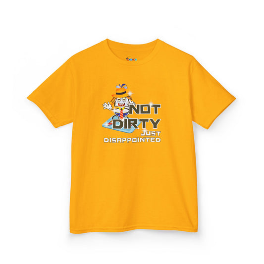 NOT DIRTY. JUST DISAPPOINTED. Kid's Tee - Cotton