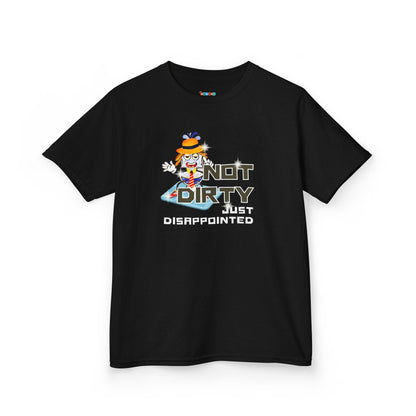 NOT DIRTY. JUST DISAPPOINTED. Kid's Tee - Cotton