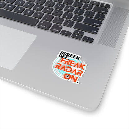 Kiss-Cut SCREEN OFF FREAK RADAR ON STICKER - 3 sizes