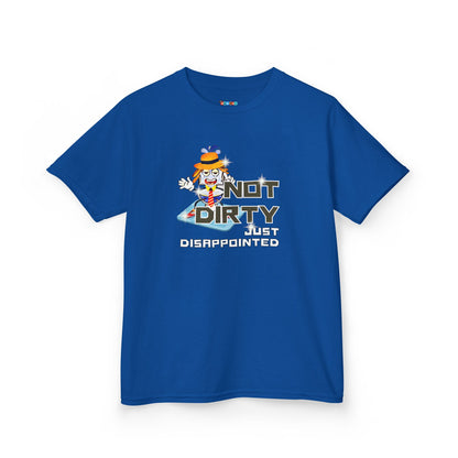 NOT DIRTY. JUST DISAPPOINTED. Kid's Tee - Cotton