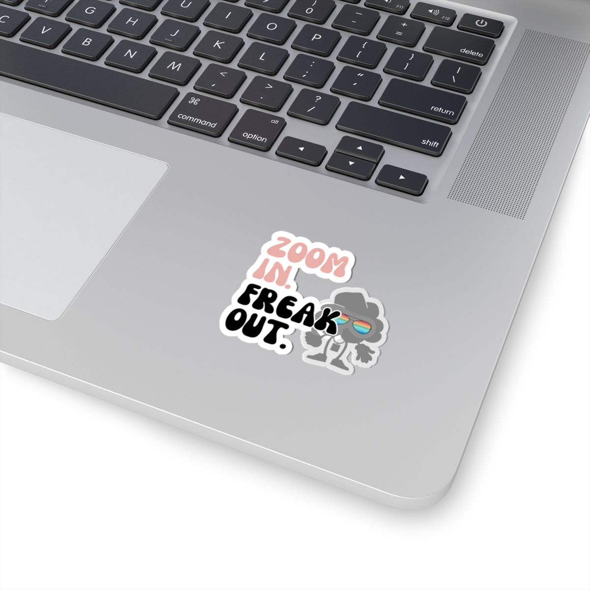Kiss-Cut ZOOM IN FREAK OUT STICKER - 3 sizes
