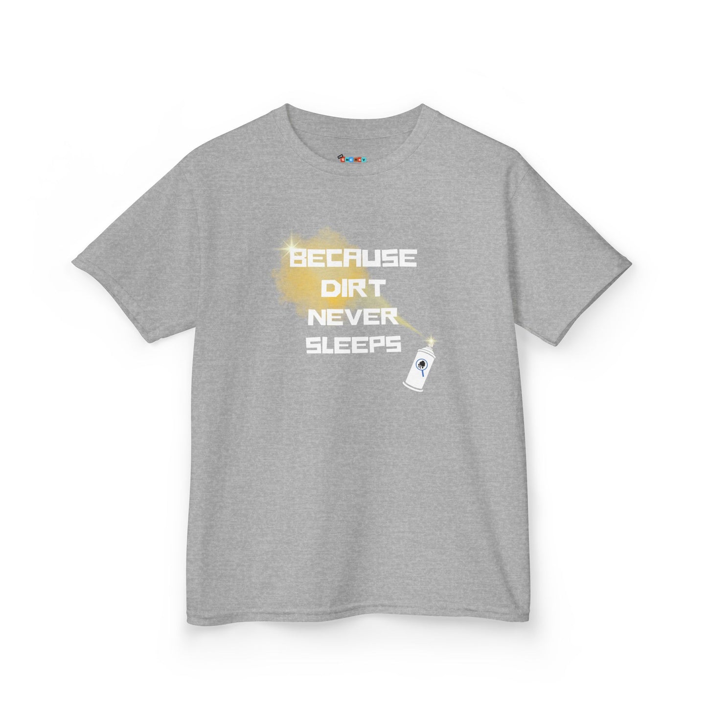 BECAUSE DIRT NEVER SLEEPS Kid's Tee - Cotton